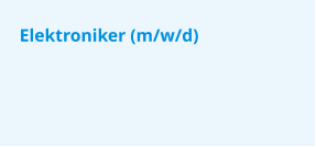 Elektroniker (m/w/d)